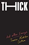 Thick: And Other Essays Thick: And Other Essays