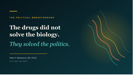 Title: The drugs did not solve the biology. They solved the politics. - Description: The drugs did not solve the biology. They solved the politics.