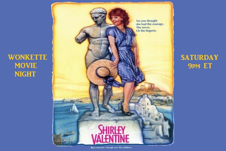 Wonkette Movie Night: Shirley Valentine