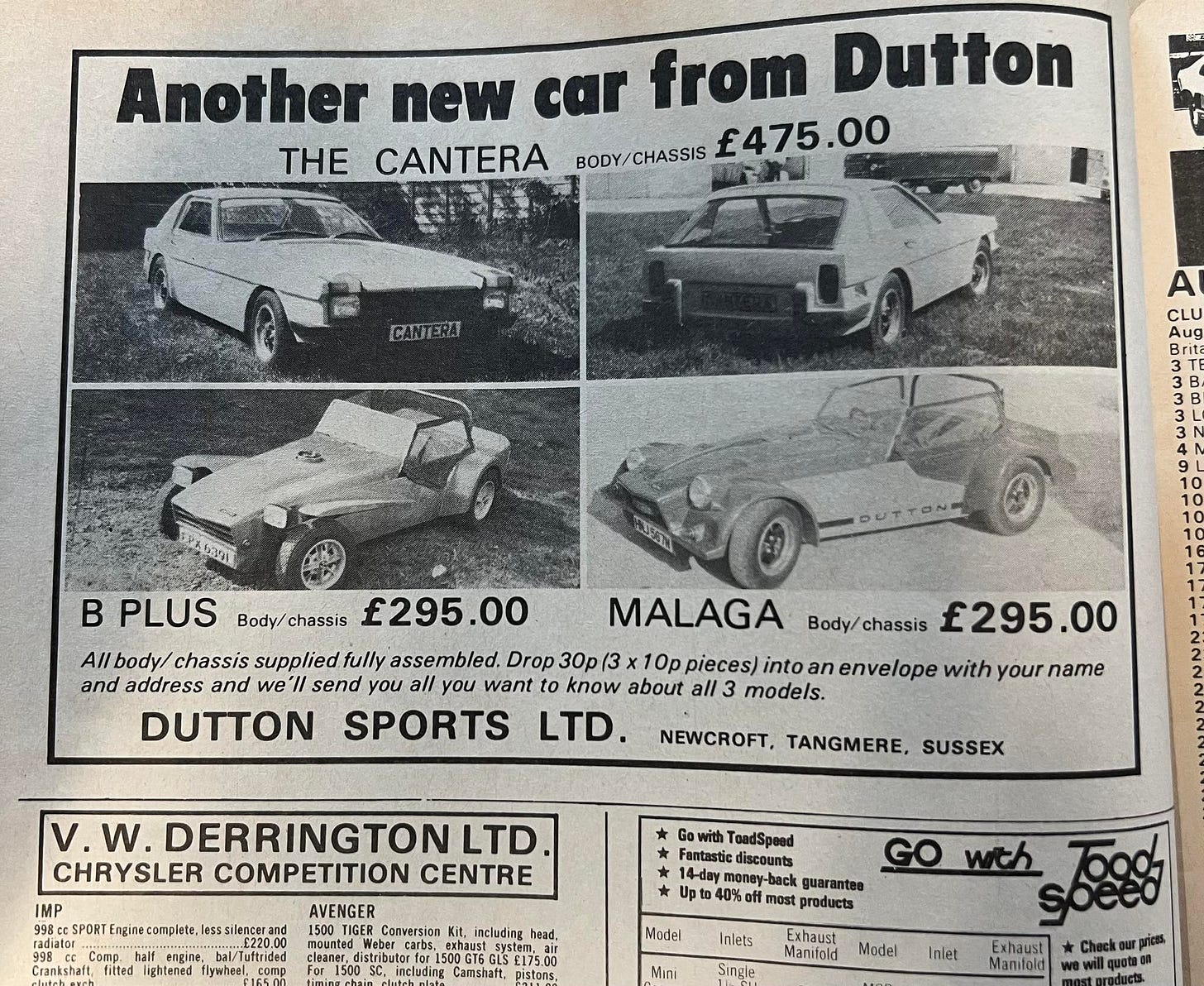 May be an image of text that says "Another Dutton new car from THE CANTERA BODY/CHASSIS £475.00 CANTES CLU Aug Aug PLUS Body/ Body/chassis chassis f295.00 All //body/chassis body/ chassis supplied fully assembled. Drop 30p(3 Drop30p(3 3x x1 10p pieces) into an envelope with your name and address and we send you all you want to know about all models. DUTTON SPORTS LTD. MALAGA Body/ chassis £295.00 NEWCROFT, TANGMERE. SUSSEX V. w. DERRINGTON LTD CHRYSLER COMPETITION CENTRE IMP SPORT Engine complete, Crankshaft, Fantastic ilenger L/Tuftrided lightened flywheel, AVENGER Conwrsion includine 500G16 Camshaft, -Back guarantea most Medel pistons. GOwth Inlets Mini Exhaust Manifold Model Single Inlet Exhaust Manifold" May be an image of text that says "Another Dutton new car from THE CANTERA BODY/CHASSIS £475.00 CANTES CLU Aug Aug PLUS Body/ Body/chassis chassis f295.00 All //body/chassis body/ chassis supplied fully assembled. Drop 30p(3 Drop30p(3 3x x1 10p pieces) into an envelope with your name and address and we send you all you want to know about all models. DUTTON SPORTS LTD. MALAGA Body/ chassis £295.00 NEWCROFT, TANGMERE. SUSSEX V. w. DERRINGTON LTD CHRYSLER COMPETITION CENTRE IMP SPORT Engine complete, Crankshaft, Fantastic ilenger L/Tuftrided lightened flywheel, AVENGER Conwrsion includine 500G16 Camshaft, -Back guarantea most Medel pistons. GOwth Inlets Mini Exhaust Manifold Model Single Inlet Exhaust Manifold"