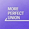 More Perfect Union