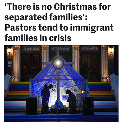 Headline of RNS website: 'There is no Christmas for separated families': Pastors tend to immigrant families in crisis'