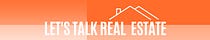 Let's Talk Real Estate