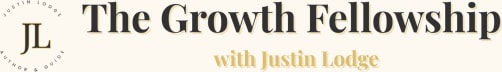 The Growth Fellowship with Justin Lodge