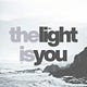 The Light Is You. Stay Pure. Stay Present.
