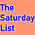 The Saturday List