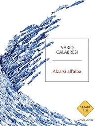 Immagine di Alzarsi all'alba, Mario Calabresi