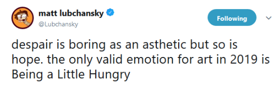 Screenshot of a funny tweet about the only valid emotion in 2019 is being hungry Screenshot of a funny tweet about the only valid emotion in 2019 is being hungry