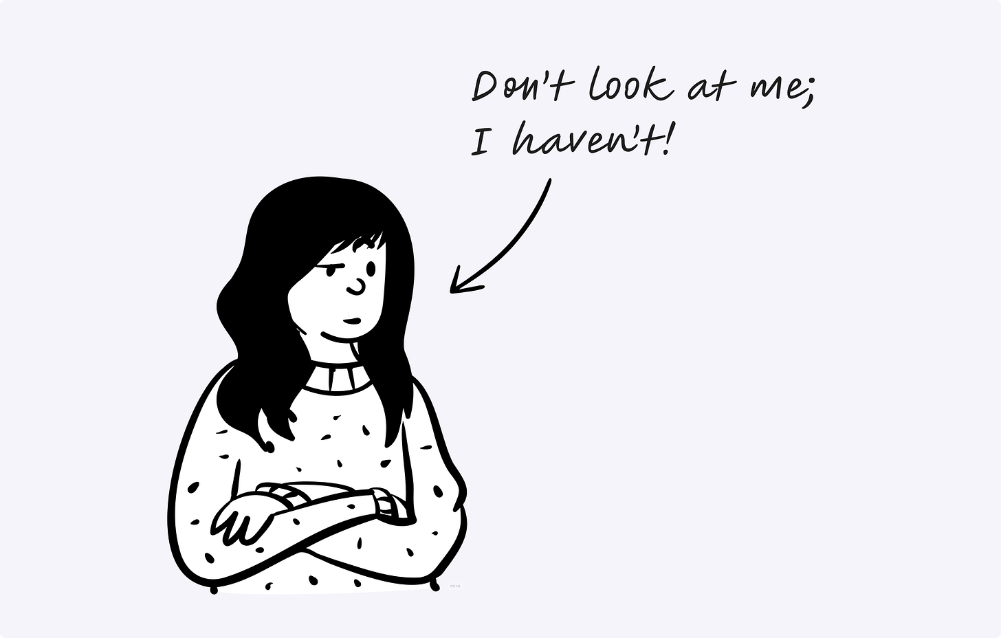 Illustration of a girl saying she has never designed without taking the time to understand.