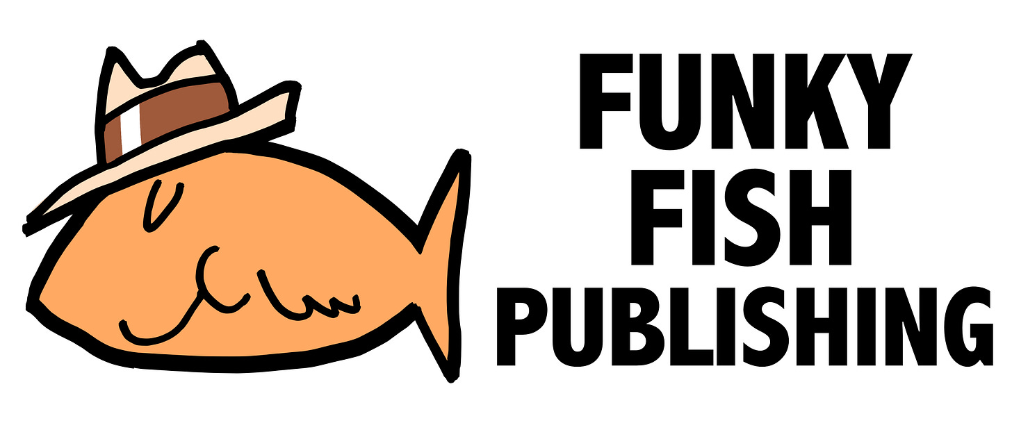 Logo graphic created by Mark Armstrong. Cartoon fish with fedora angled down over its eyes, with accompanying text "Funky Fish Publishing."
