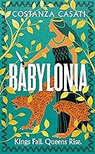 Babylonia: The instant Sunday Times bestseller and gripping mythological retelling