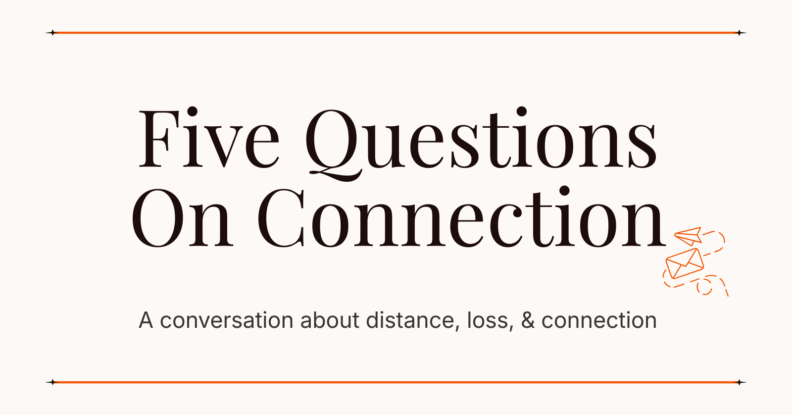 Connection Time Question Why Connection Stops Being Easy—and How to Rebuild It