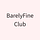 BarelyFine Club