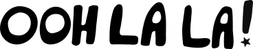 OOH LA LA!