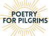 Poetry for Pilgrims, Cultivating Catholic Imaginations