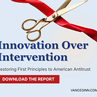 Innovation Over Intervention: Antitrust Follies