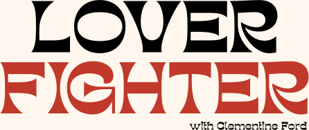 Lover/Fighter with Clementine Ford