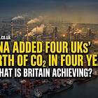 China Added Four UKs’ Worth of CO₂ in Four Years — So What Is Britain Achieving?