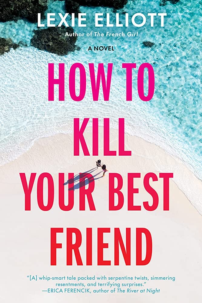 Book cover for How to Kill Your Best Friend Book cover for How to Kill Your Best Friend