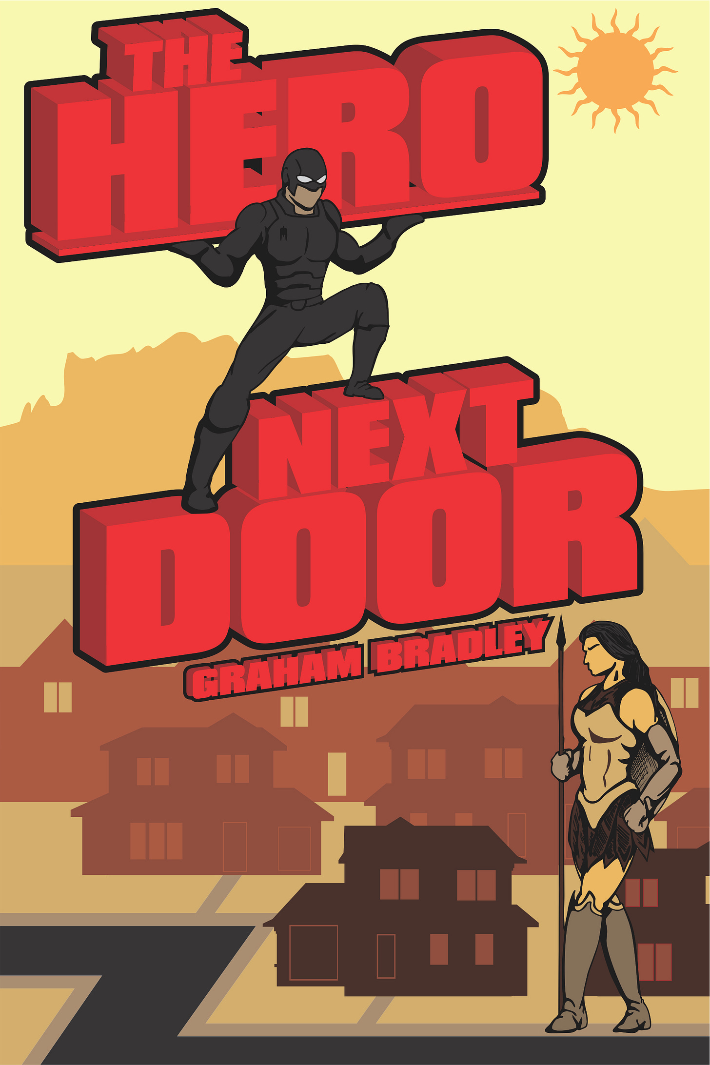 The Hero Next Door by Graham Bradley | Goodreads The Hero Next Door by Graham Bradley | Goodreads