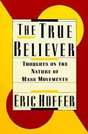Image result for eric hoffer the true believer