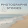 Photographs and Stories