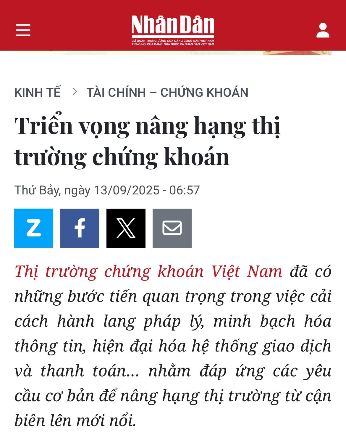 May be an image of text that says "NhânDân หมลตบันปาิาิินกเกแปแร CIA6AWCONDRANVET NAM KINH TẾ TẾ> > TÀI CHÍNH -CHỨNG HON Triển vọng nâng hạng thị trường chứng khoán Thứ Bảy, ngày 13/09/2025-06:57 z f Thị trường chứng khoán Việt Nam đã có những bước tiến quan trọng trong việc cải cách hành lang pháp lý, minh bạch hóa thông tin, hiện đại hóa hệ thống giao dịch và thanh nhằm đáp ứng các yêu cầu cơ bản để nâng hạng thị trường từ cận biên lên mới nổi. toán..."