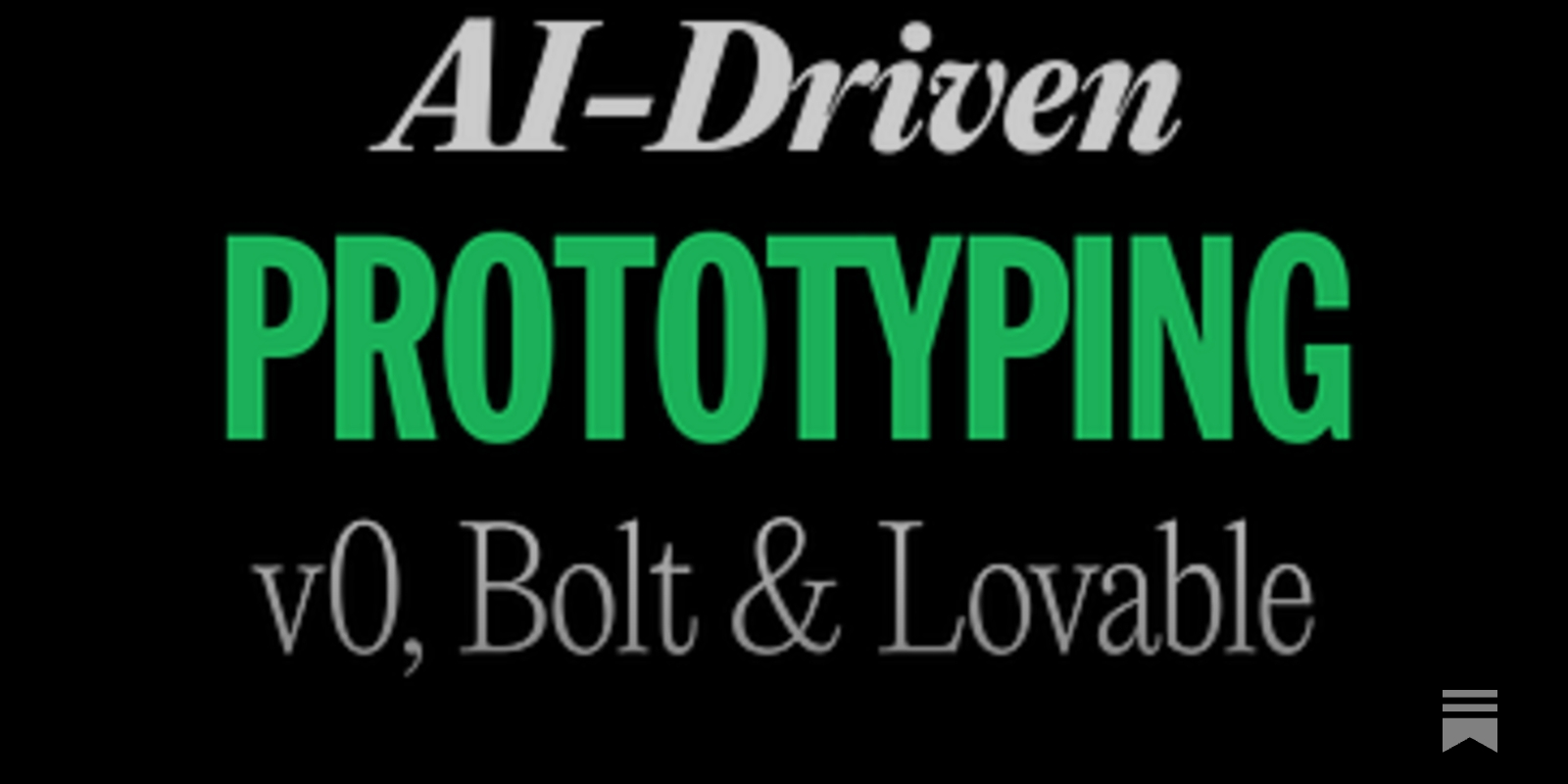 AI-Driven Prototyping: v0, Bolt, and Lovable Compared