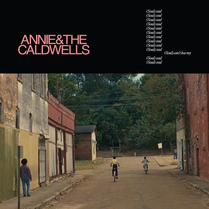 Can’t Lose My (Soul) | ANNIE & THE CALDWELLS