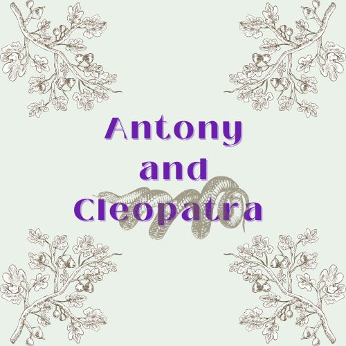 A light green square logo with purple text in the center that reads "Antony and Cleopatra." The text of "Cleopatra" has an olive green snake curled around it. In each of the four corners of the logo is an olive green fig branch, all of which are aligned in a diagonal with their respective corner to point toward the text in the center.