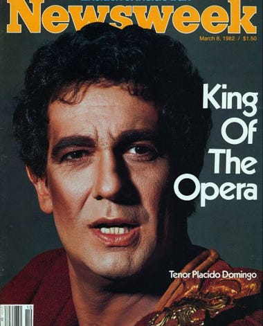 Newsweek cover with Plácido Domingo, hailing him the King of the Opera Newsweek cover with Plácido Domingo, hailing him the King of the Opera