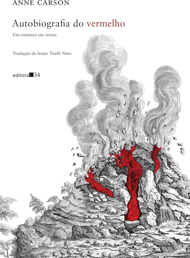 Autobiografia do vermelho: Um romance em versos : Carson, Anne, Neto, Ismar  Tirelli: Amazon.com.br: Livros