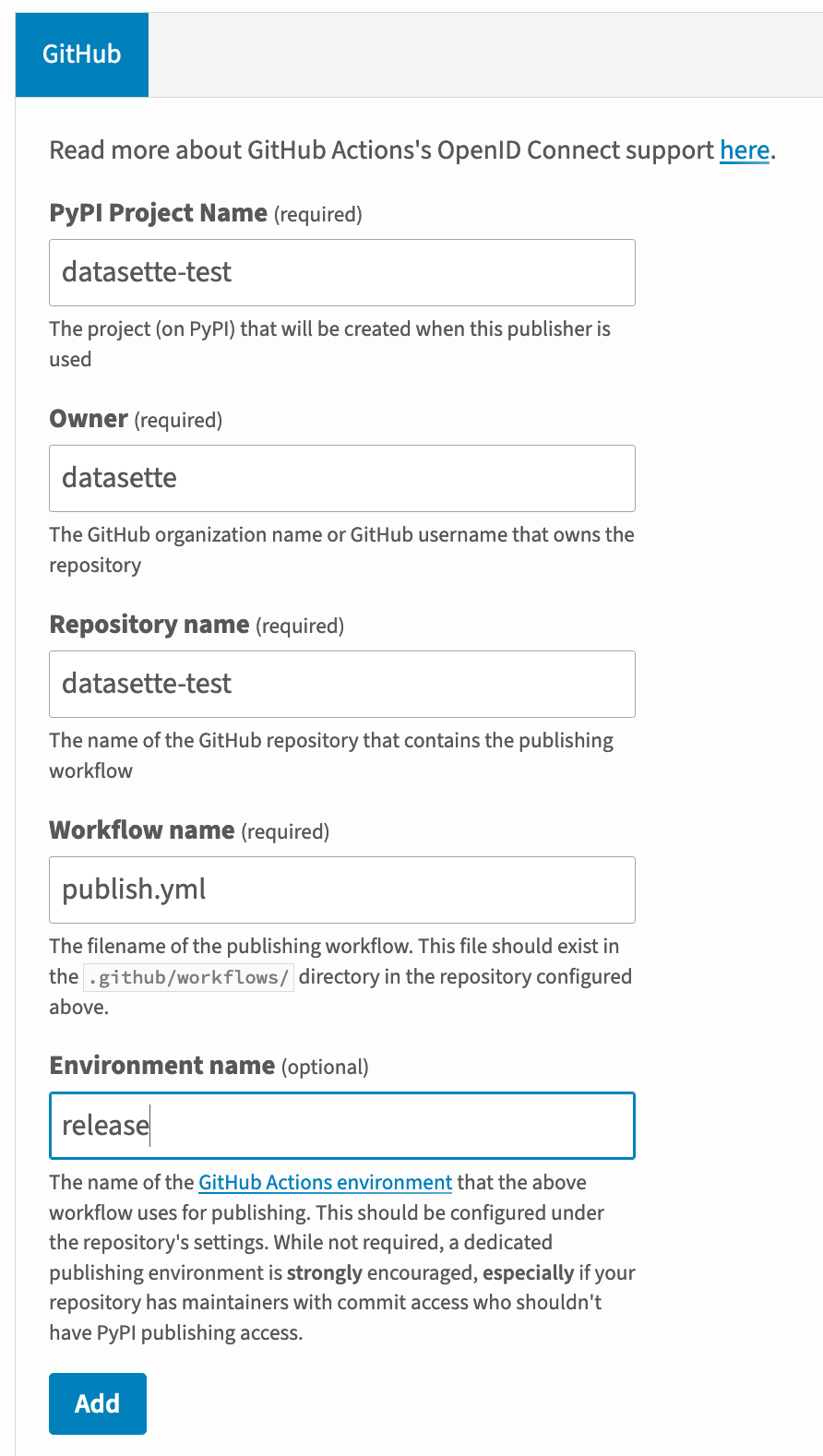 Screenshot of the create pending publisher form on PyPI. PyPI Project Name is set to datasette-test. Owner is set to datasette. Repository name is datasette-test. Workflow name is publish.yml. Environment name is release. Screenshot of the create pending publisher form on PyPI. PyPI Project Name is set to datasette-test. Owner is set to datasette. Repository name is datasette-test. Workflow name is publish.yml. Environment name is release.