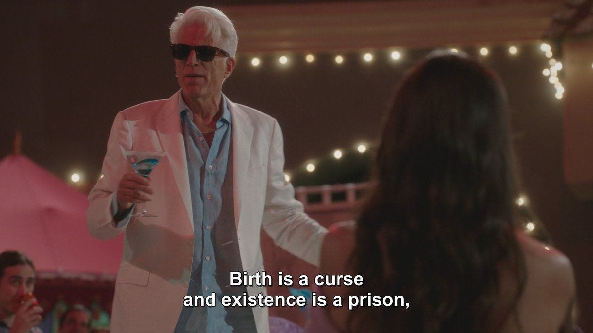 Image result for birth is a curse existence is a prison the good play | Tv  show quotes, Tv quotes, The good place