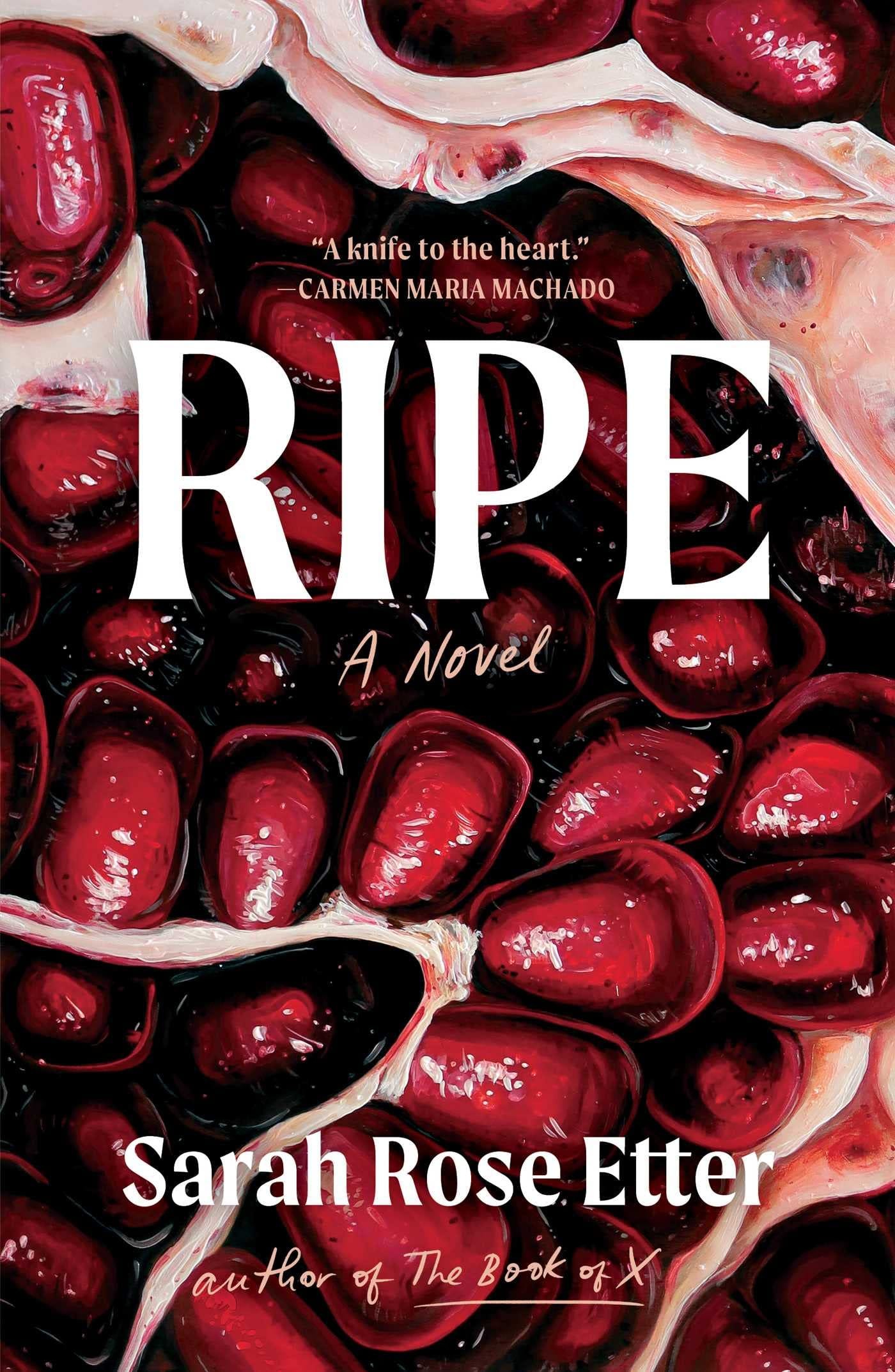 Ripe: A Novel [Book]
