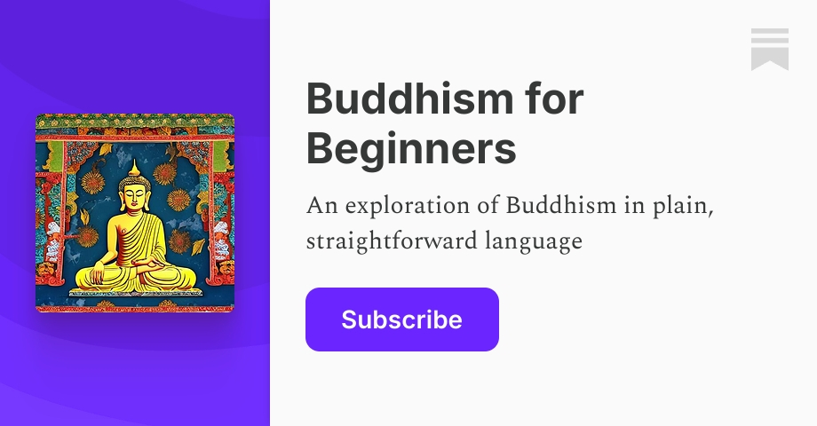 Buddhism for Beginners | Samuel Asunto | Substack