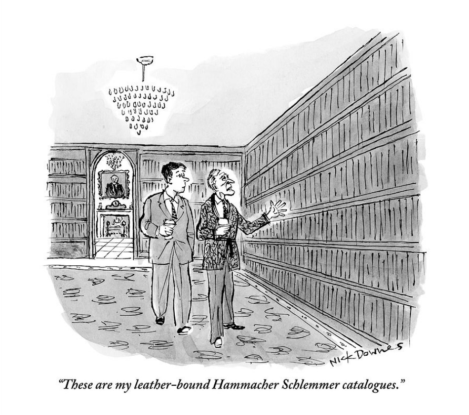 A cartoon of a wealthy older man showing a younger man his library. The older man is saying "These are my leather-bound Hammacher Schlemmer catalogues."