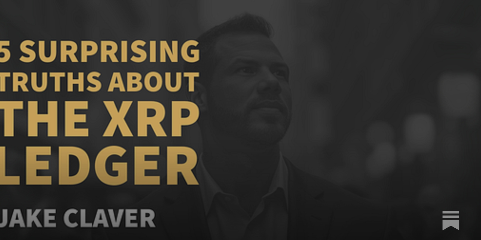 5 Surprising Truths About the XRP Ledger
