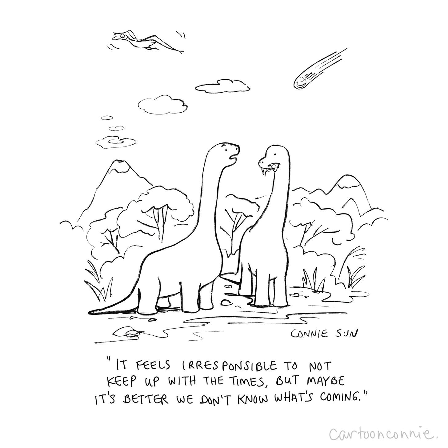 Single-panel cartoon illustrating two dinosaurs discussing whether it's irresponsible to not keep up with the times, while a comet hurtles down and an active volcano looms in the background. Original art by Connie Sun, cartoonconnie, 2026. Single-panel cartoon illustrating two dinosaurs discussing whether it's irresponsible to not keep up with the times, while a comet hurtles down and an active volcano looms in the background. Original art by Connie Sun, cartoonconnie, 2026.