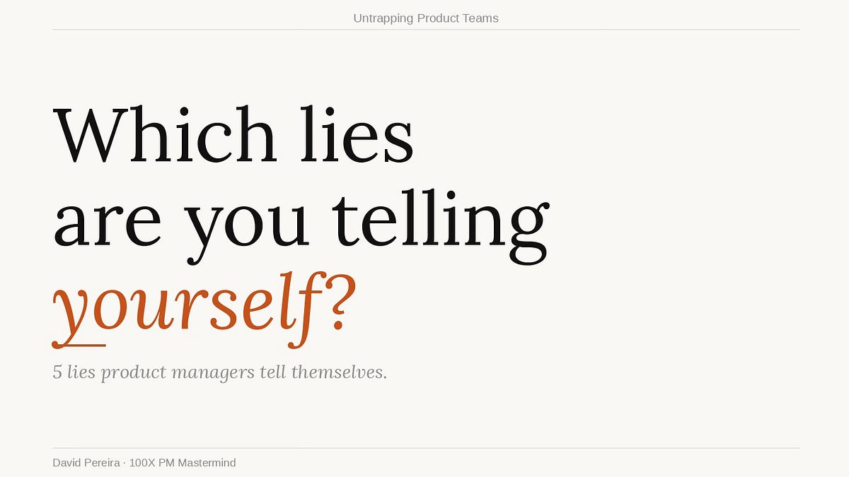 Which Lies Are You Telling Yourself? (7 minute read)