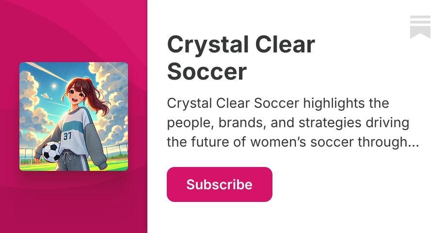 Crystal Clear Soccer | Substack