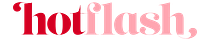 Hot Flash