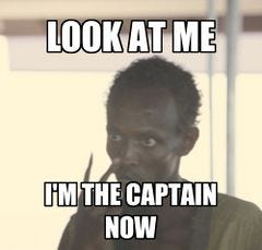 Look At Me, I'm The Captain Now - Meming Wiki