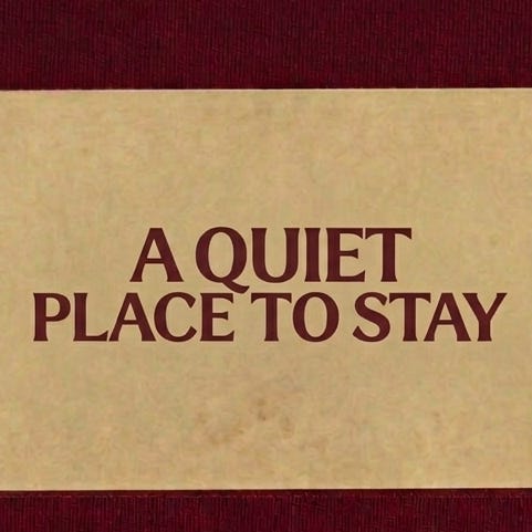 A Quiet Place To Stay