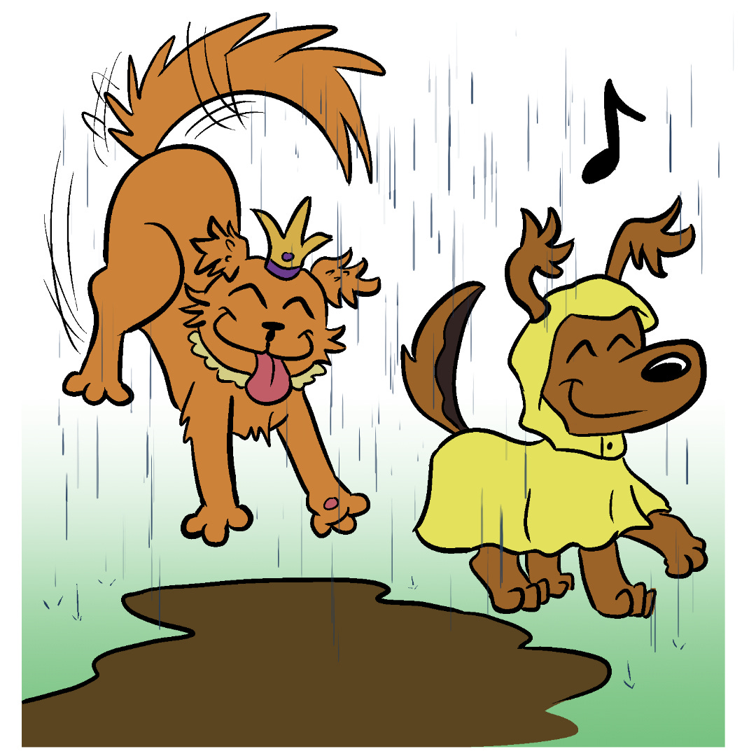 Comic Panel 6: Fluff Pup has turned away from the mud puddle and has a music note above her head as she smiles and walks away. She doesn’t see that Scruffy Pup, the large orange Princess Pup who loves messy things, has suddenly appeared and is in a delighted mid-air leap aimed at the mud puddle. It will surely drench Fluff Pup who remains unaware. Comic Panel 6: Fluff Pup has turned away from the mud puddle and has a music note above her head as she smiles and walks away. She doesn’t see that Scruffy Pup, the large orange Princess Pup who loves messy things, has suddenly appeared and is in a delighted mid-air leap aimed at the mud puddle. It will surely drench Fluff Pup who remains unaware.