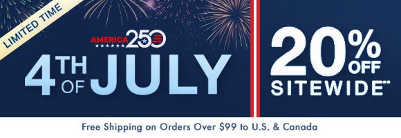 America 250 - 4th of July: 20% Off Sitewide** - Limited Time America 250 - 4th of July: 20% Off Sitewide** - Limited Time
