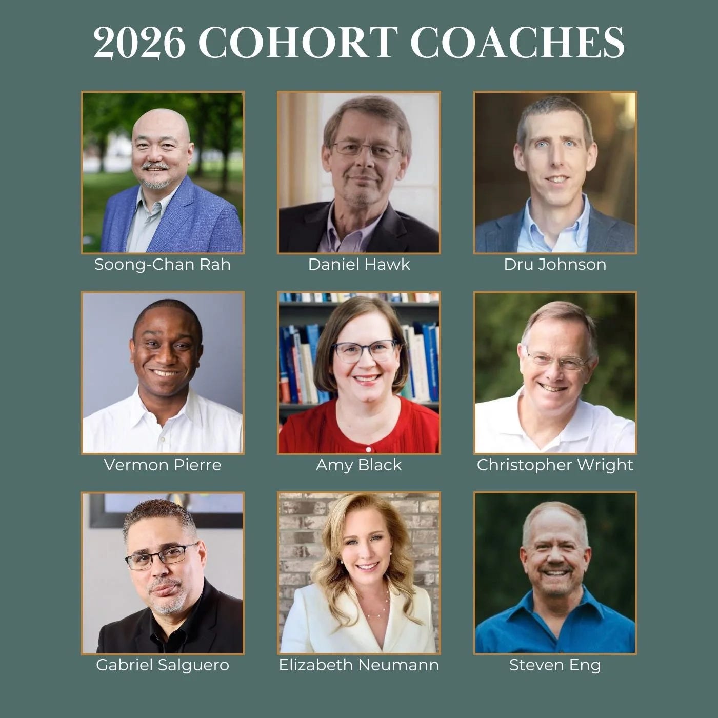 May be an image of text that says '2026COHORTCOACHES 2026 COHORT COACHES Soong -Chan Soong-ChanRah Rah Daniel DanielHawk Hawk Dru Johnson Vermon VermonPierre Pierre Amy AmyBlack Black Christopher Wright 新 Gabriel GabrielSalguero Salguero Elizabeth Neumann Steven StevenEng Eng' May be an image of text that says '2026COHORTCOACHES 2026 COHORT COACHES Soong -Chan Soong-ChanRah Rah Daniel DanielHawk Hawk Dru Johnson Vermon VermonPierre Pierre Amy AmyBlack Black Christopher Wright 新 Gabriel GabrielSalguero Salguero Elizabeth Neumann Steven StevenEng Eng'