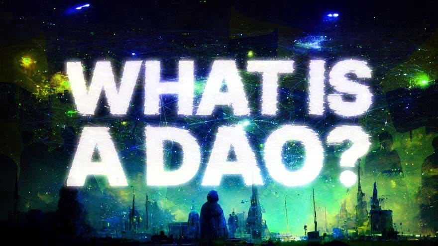 What Is a DAO?