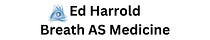 Ed Harrold Breath AS Medicine