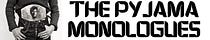 The Pyjama Monologues